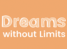 <i>Dreams Without Limits</i> – Video