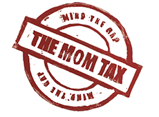 <i>The Mom Tax</i>