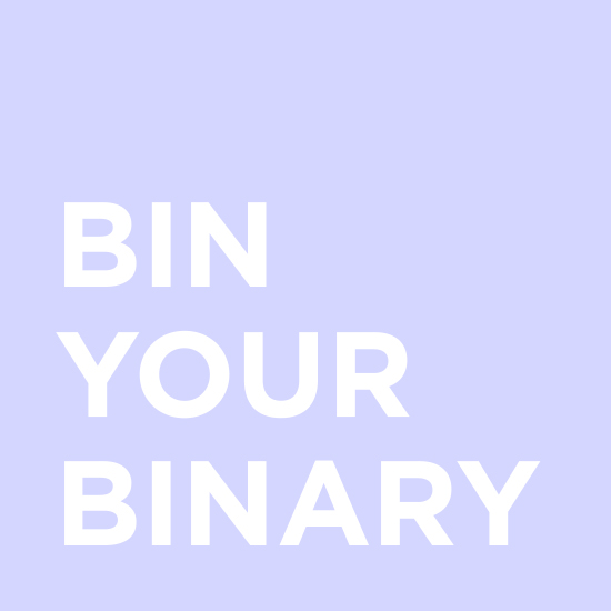 <i>Bin Your Binary</i>