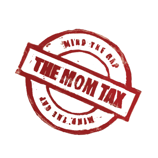 <i>The Mom Tax</i>