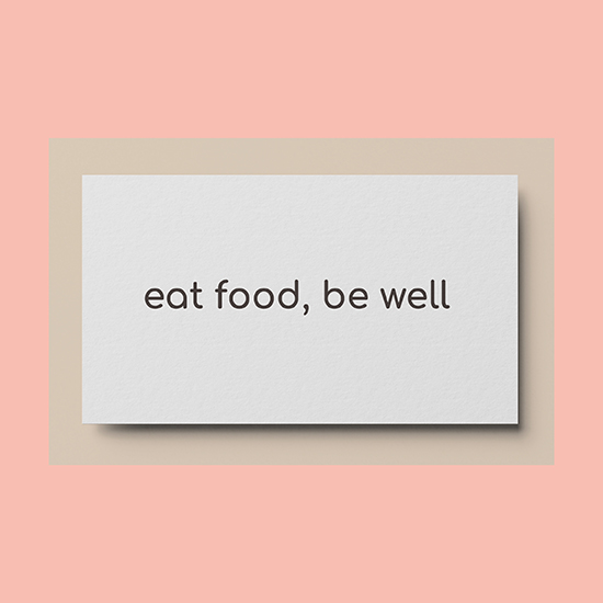 <i>Eat Food, Be Well</i>