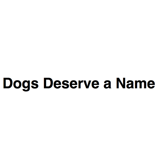 <i>Dogs Deserve a Name</i>