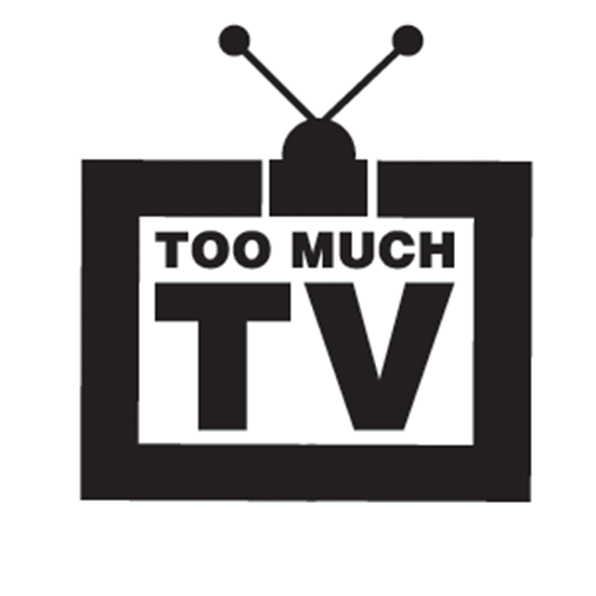 <i>Too Much TV</i>