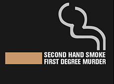 <i>Second Hand Smoke First Degree Murder</i>