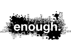 <i>Enough</i>