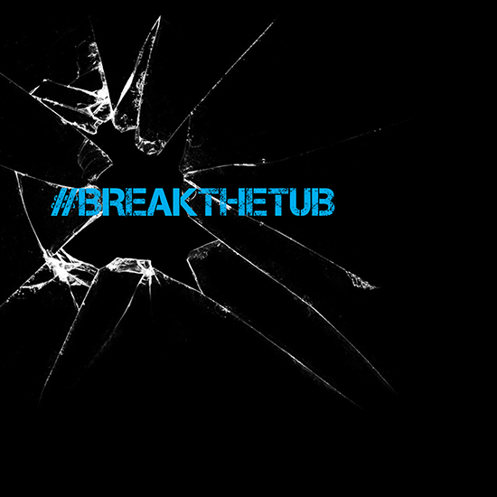 <i>BreakTheTub</i>