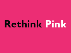 <i>Rethink Pink</i>