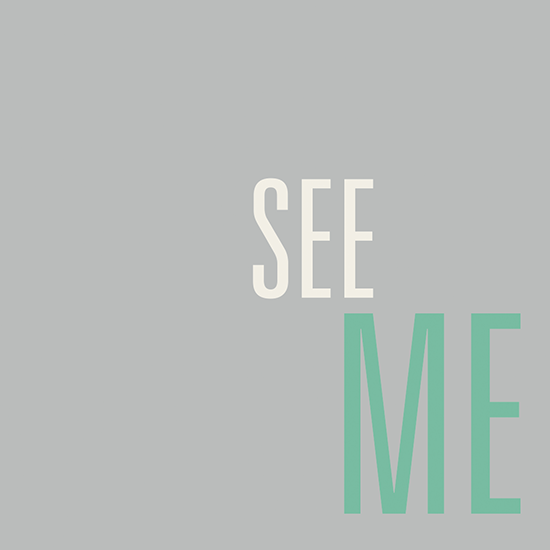 <i>See Me</i>