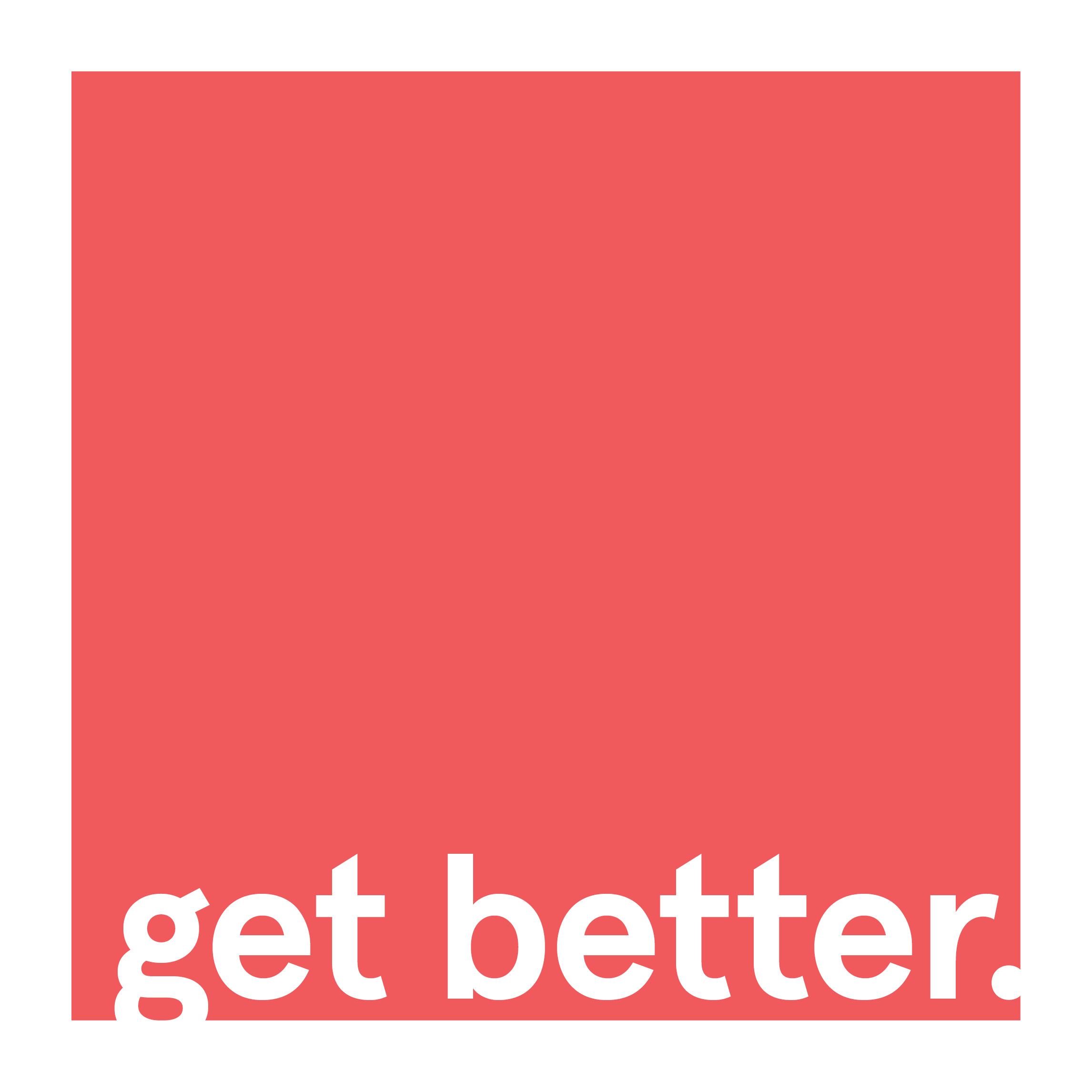 <i>Get Better.</i>