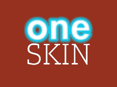 <i>One Skin</i>
